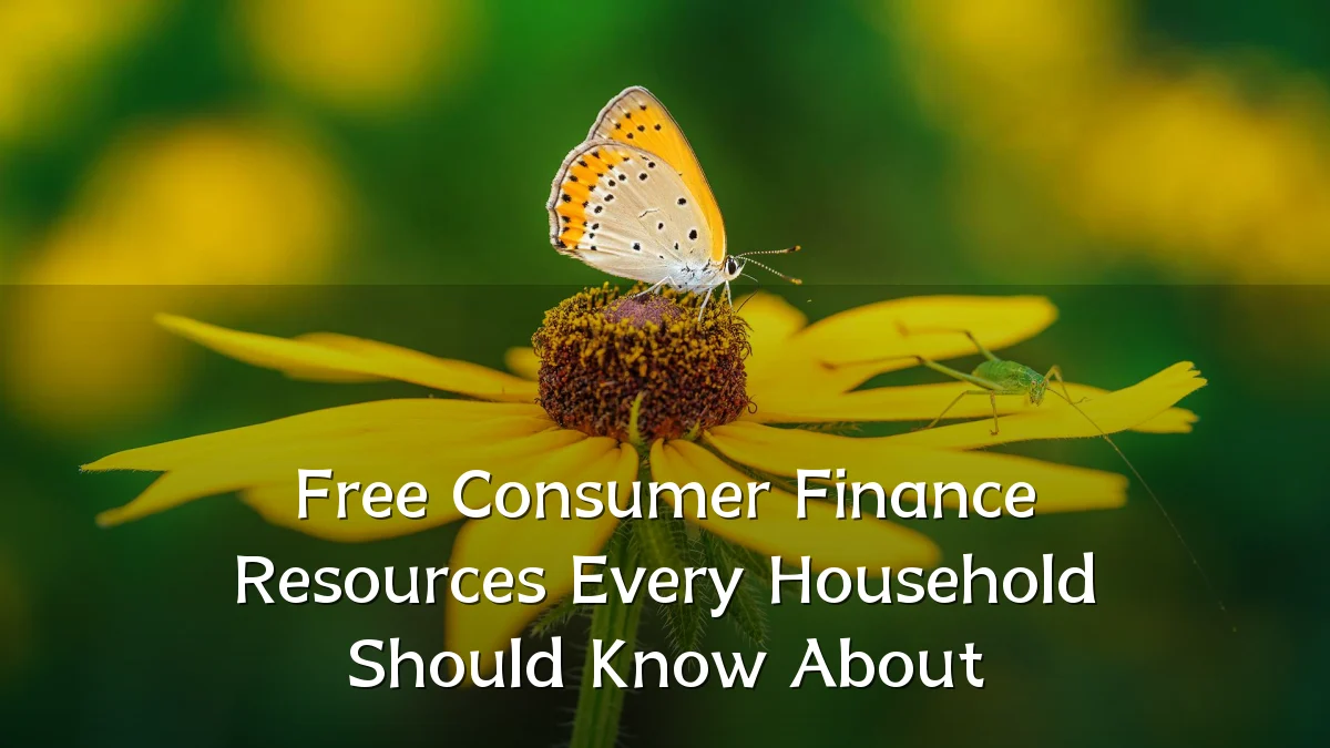 Free Consumer Finance Resources Every Household Should Know About