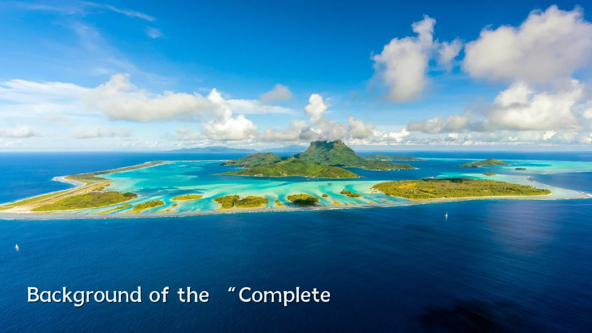 Background of the “Complete