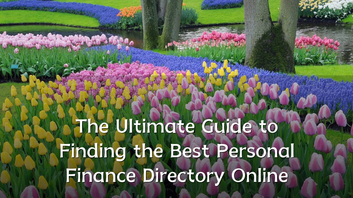The Ultimate Guide to Finding the Best Personal Finance Directory Online