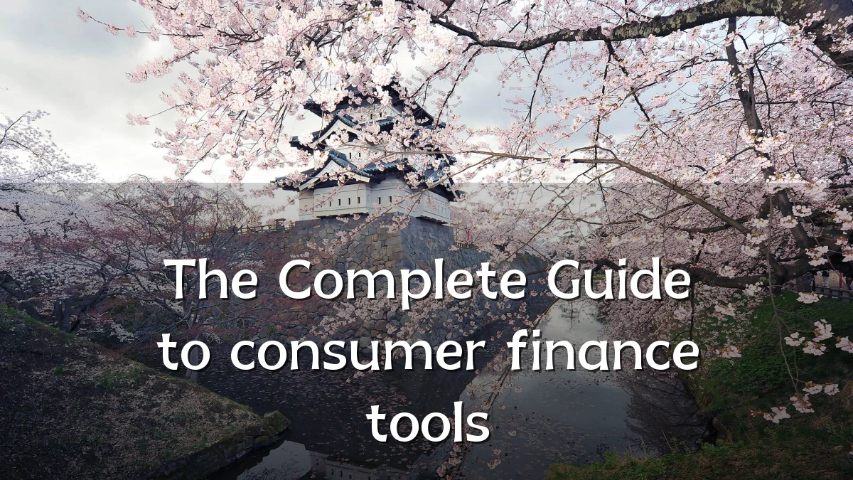 The Complete Guide to consumer finance tools