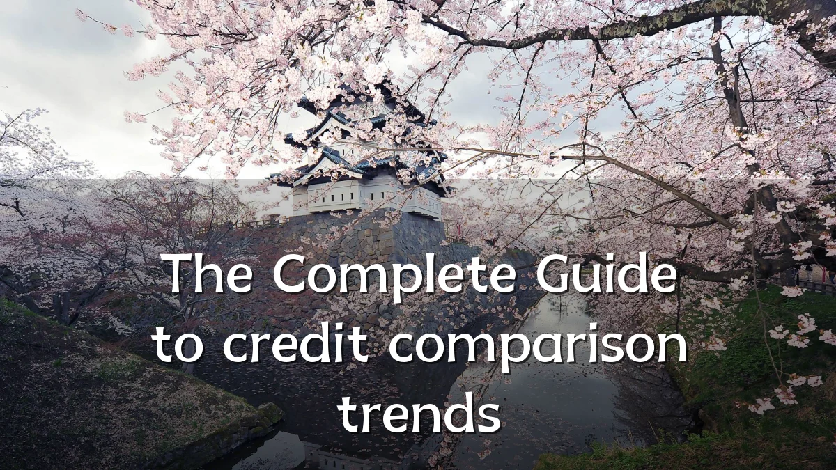 The Complete Guide to credit comparison trends