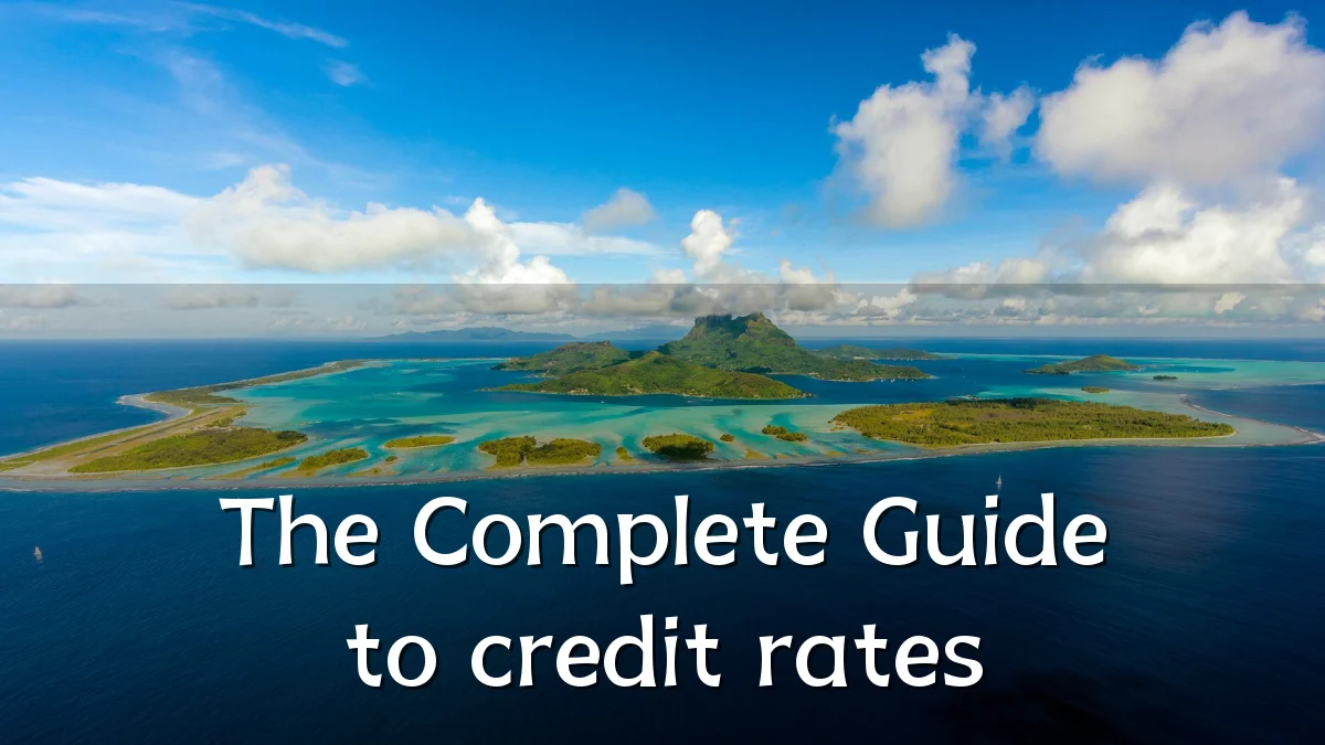 The Complete Guide to credit rates