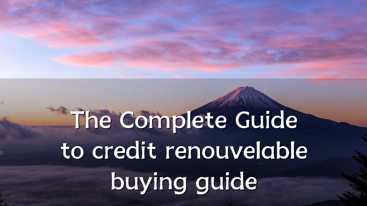 The Complete Guide to credit renouvelable buying guide