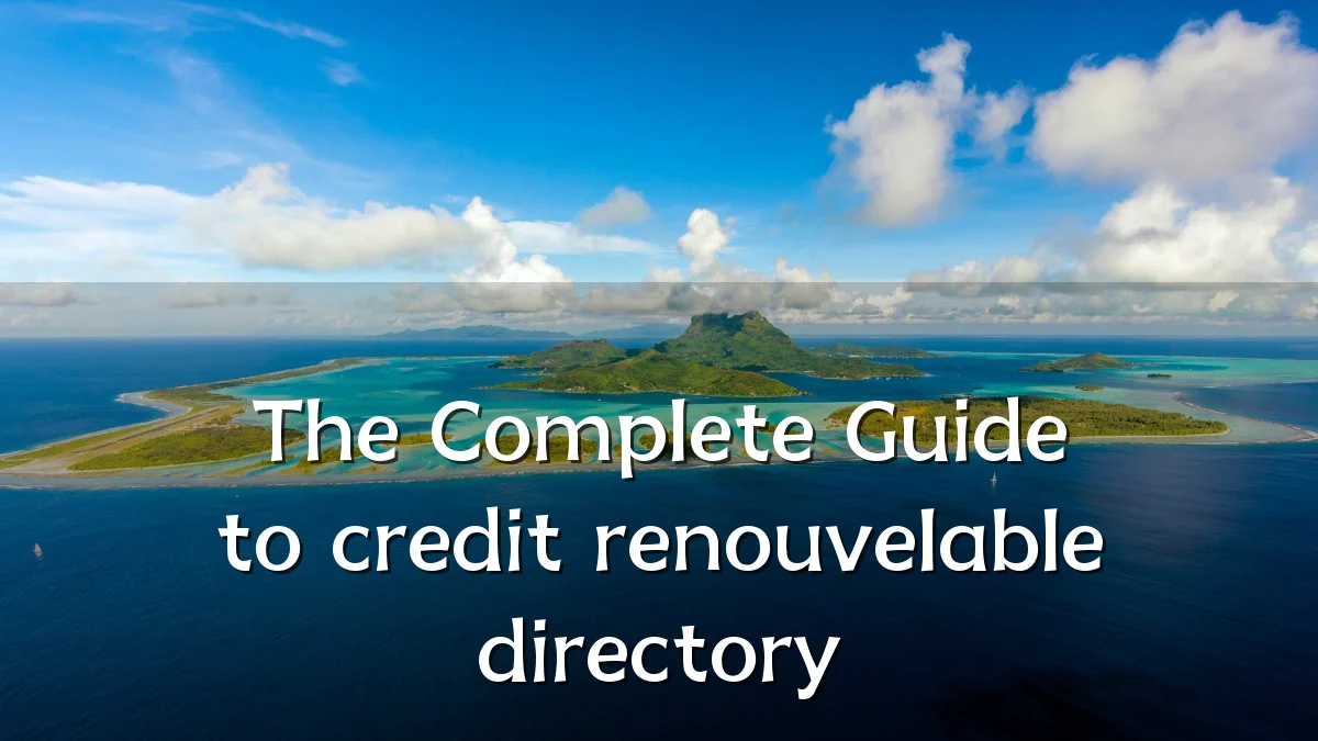 The Complete Guide to credit renouvelable directory