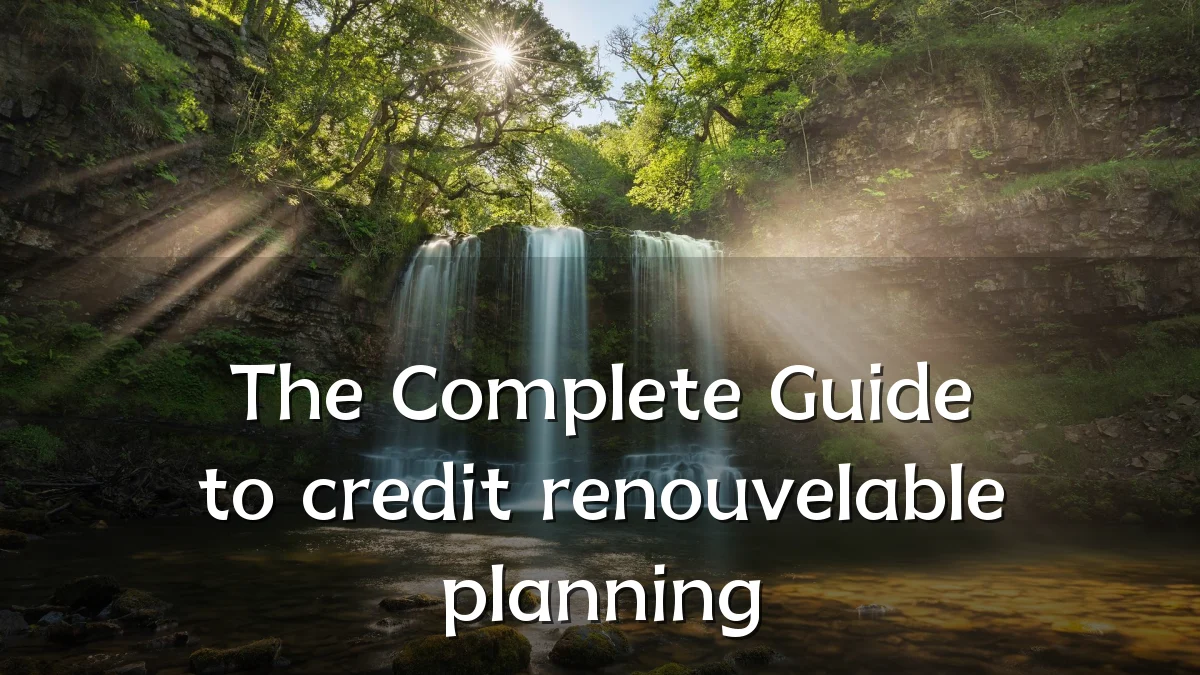 The Complete Guide to credit renouvelable planning