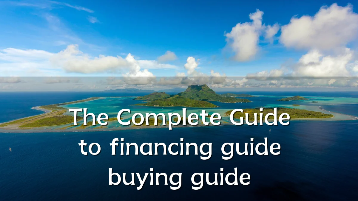 The Complete Guide to financing guide buying guide