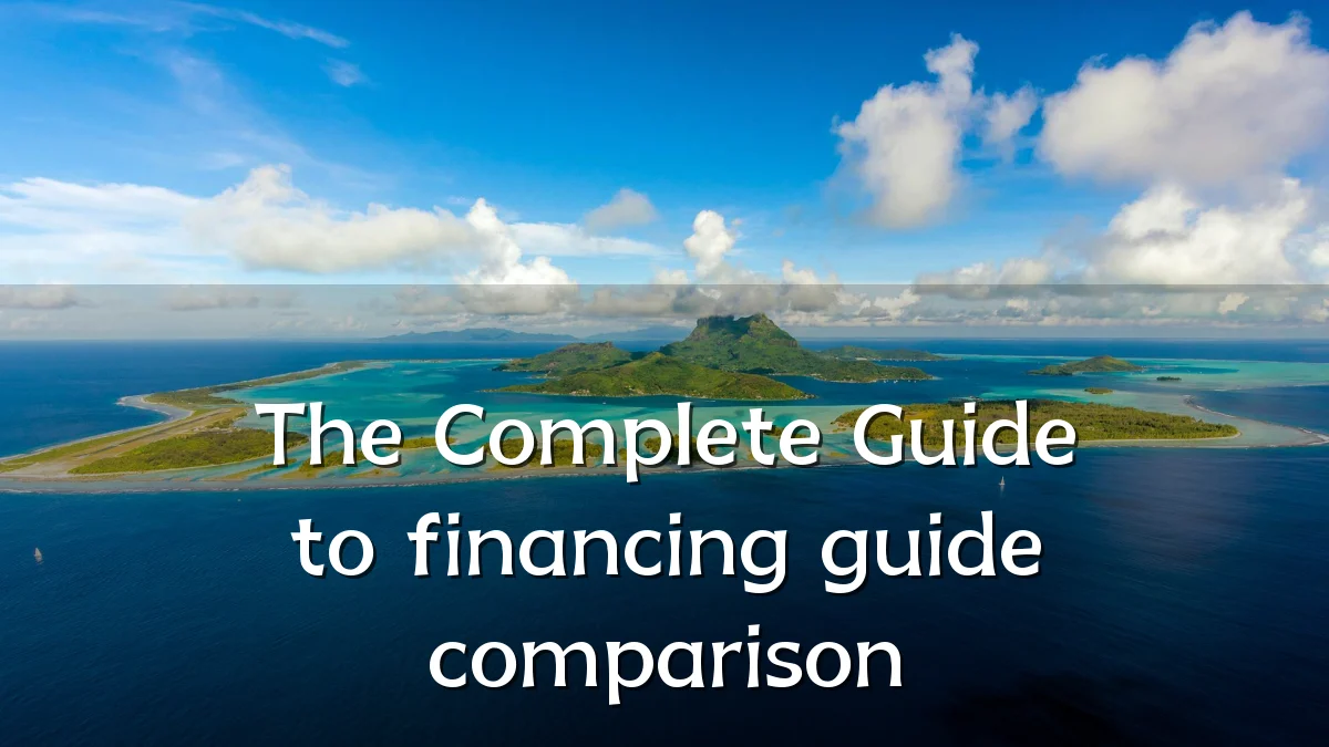 The Complete Guide to financing guide comparison