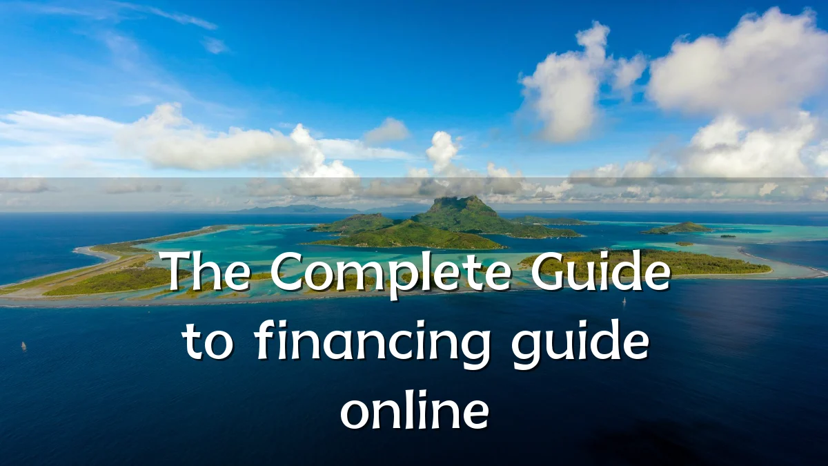 The Complete Guide to financing guide online