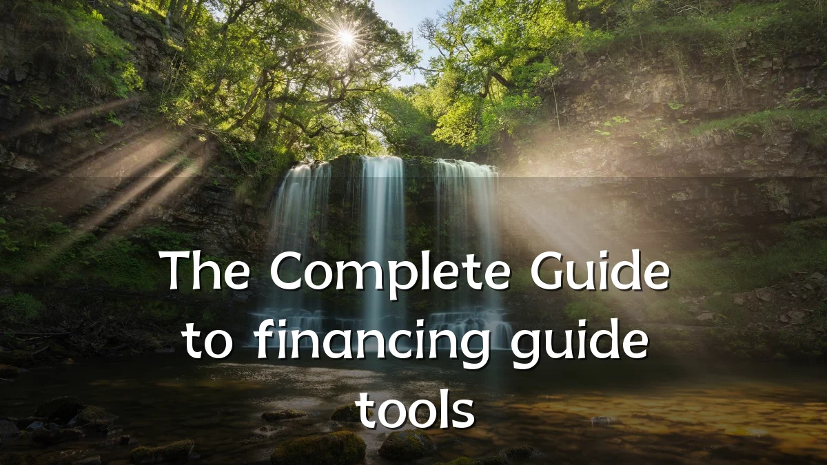 The Complete Guide to financing guide tools