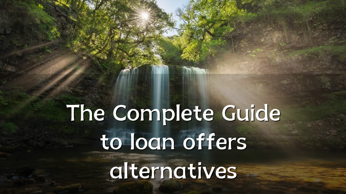 The Complete Guide to loan offers alternatives