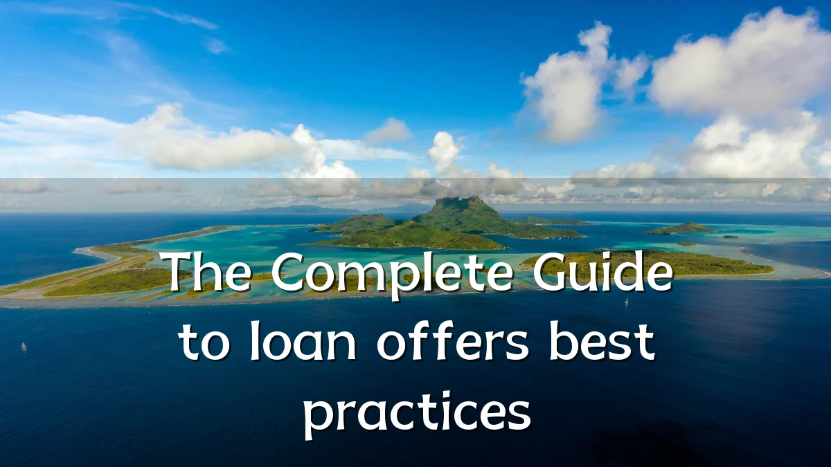 The Complete Guide to loan offers best practices