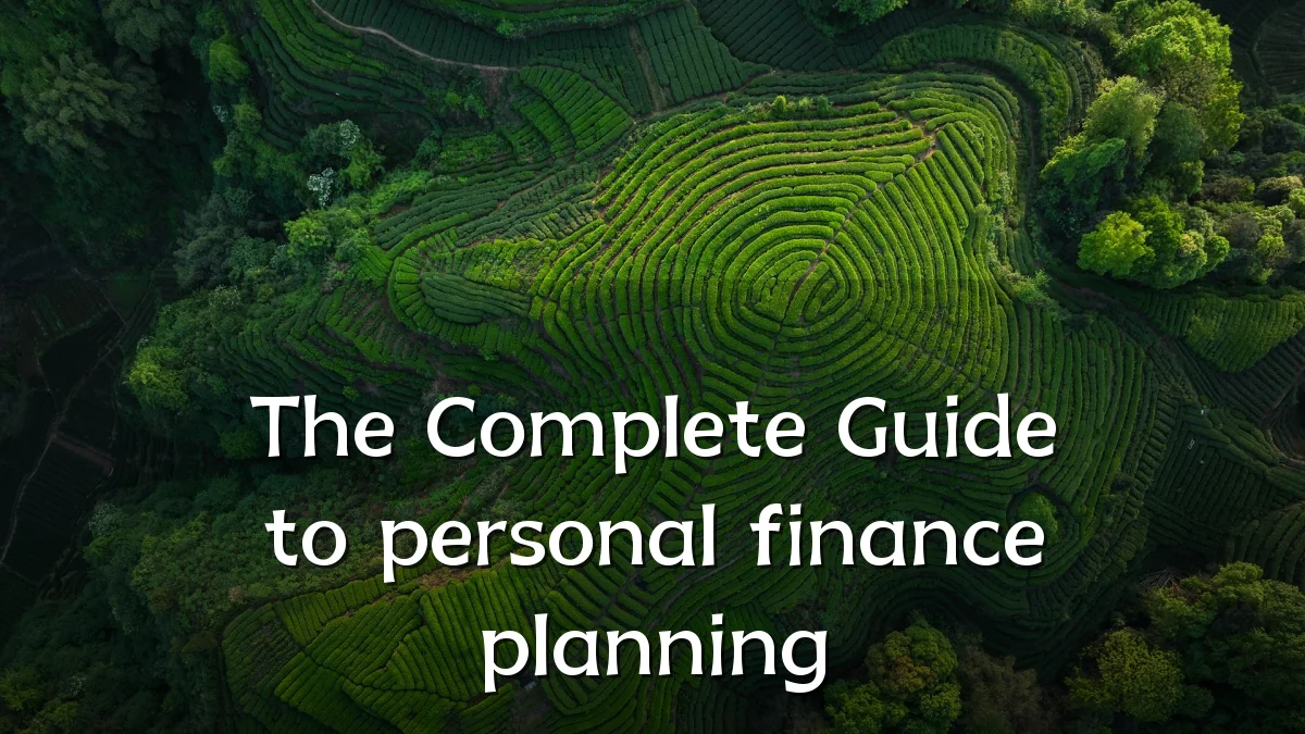 The Complete Guide to personal finance planning