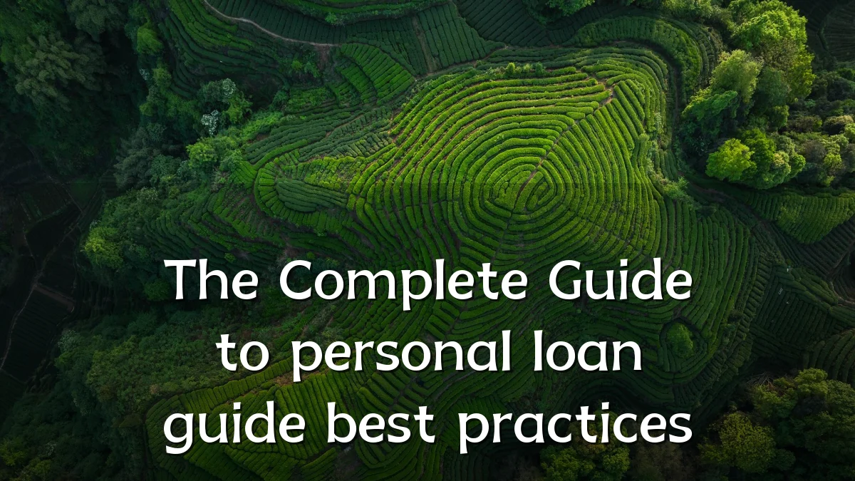 The Complete Guide to personal loan guide best practices