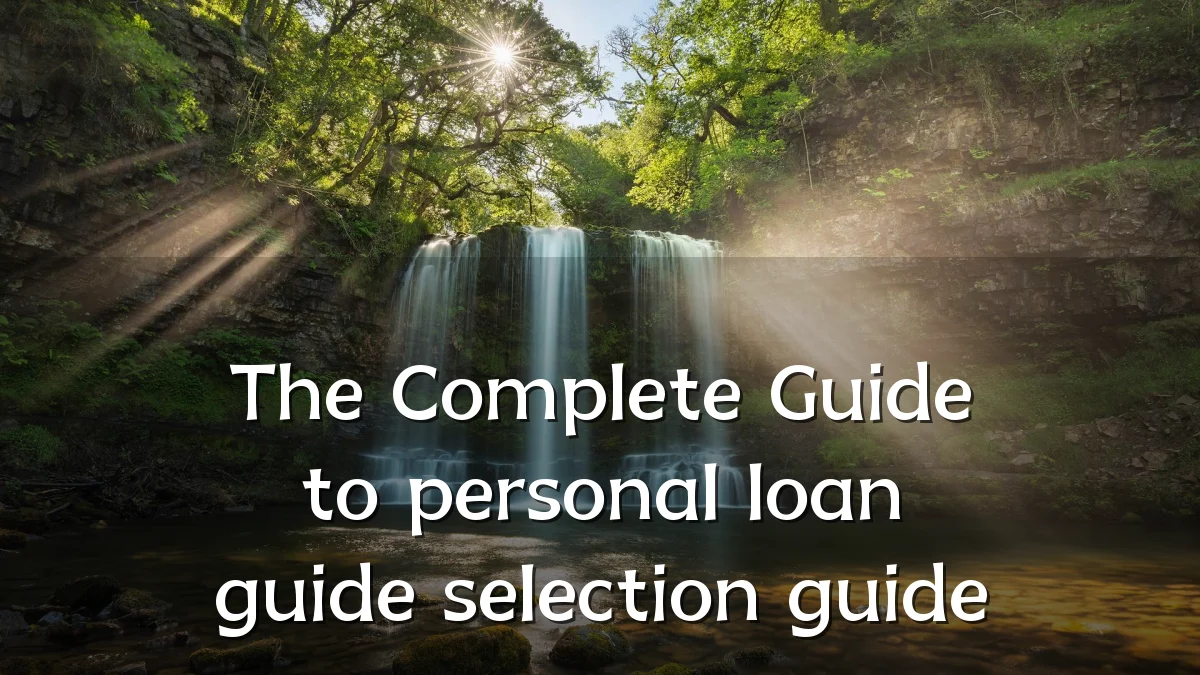 The Complete Guide to personal loan guide selection guide