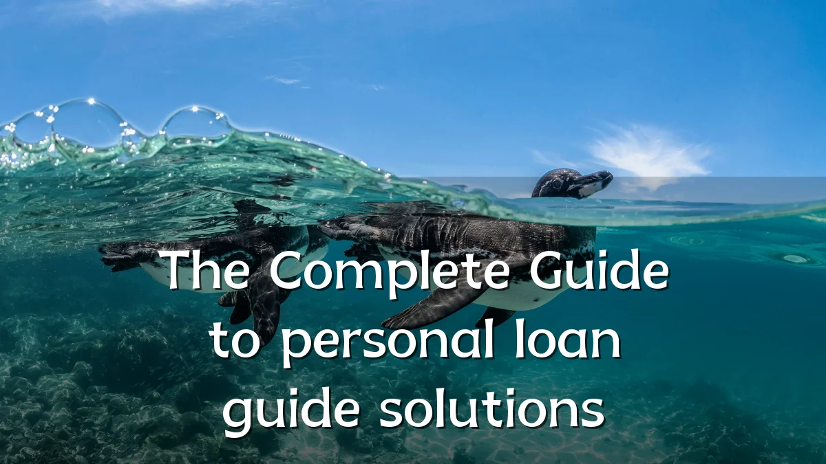 The Complete Guide to personal loan guide solutions