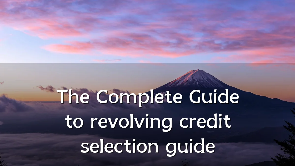 The Complete Guide to revolving credit selection guide